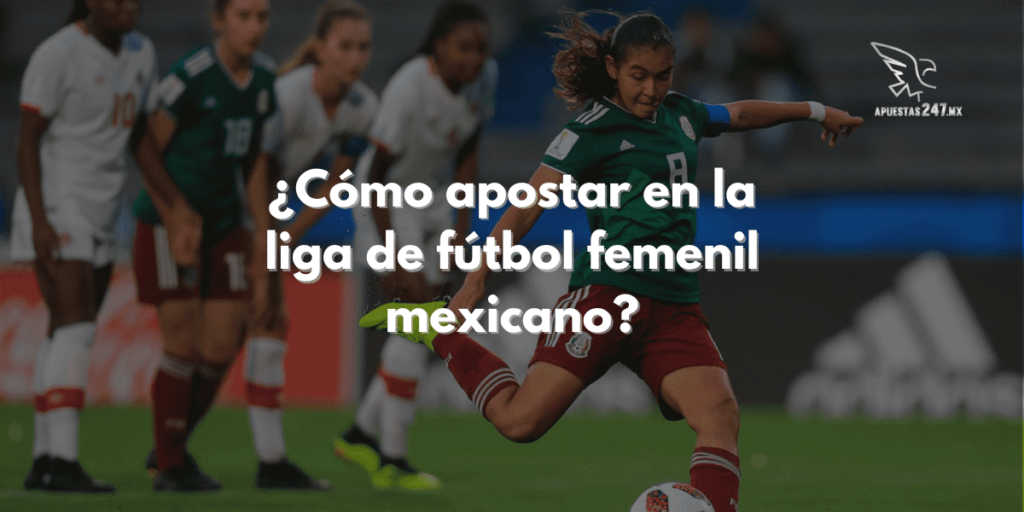 apostar en la liga de fútbol femenil mexicano