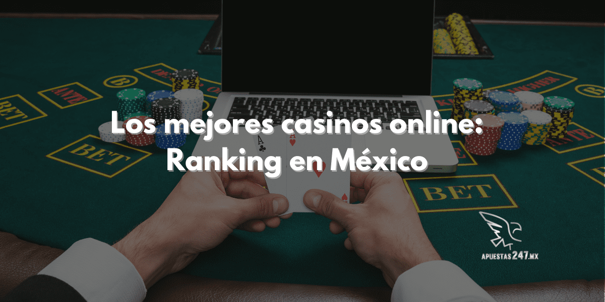 Los mejores casinos online: Ranking en México