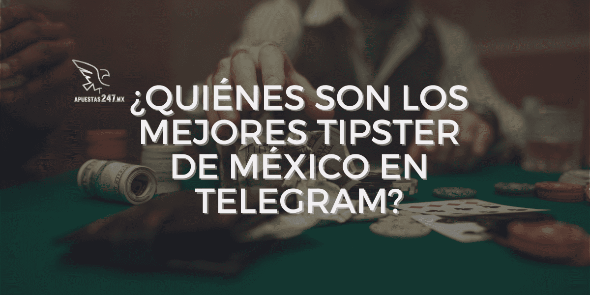 Los mejores tipsters de México en Telegram