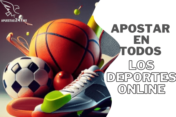 Apostar en Todos los Deportes Online en Mexico